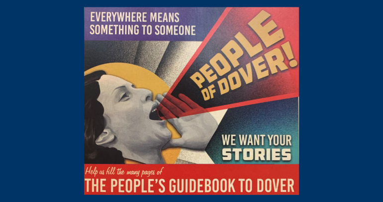 Image for the news article titled The People’s Guidebook to Dover – Call Out for Your Stories